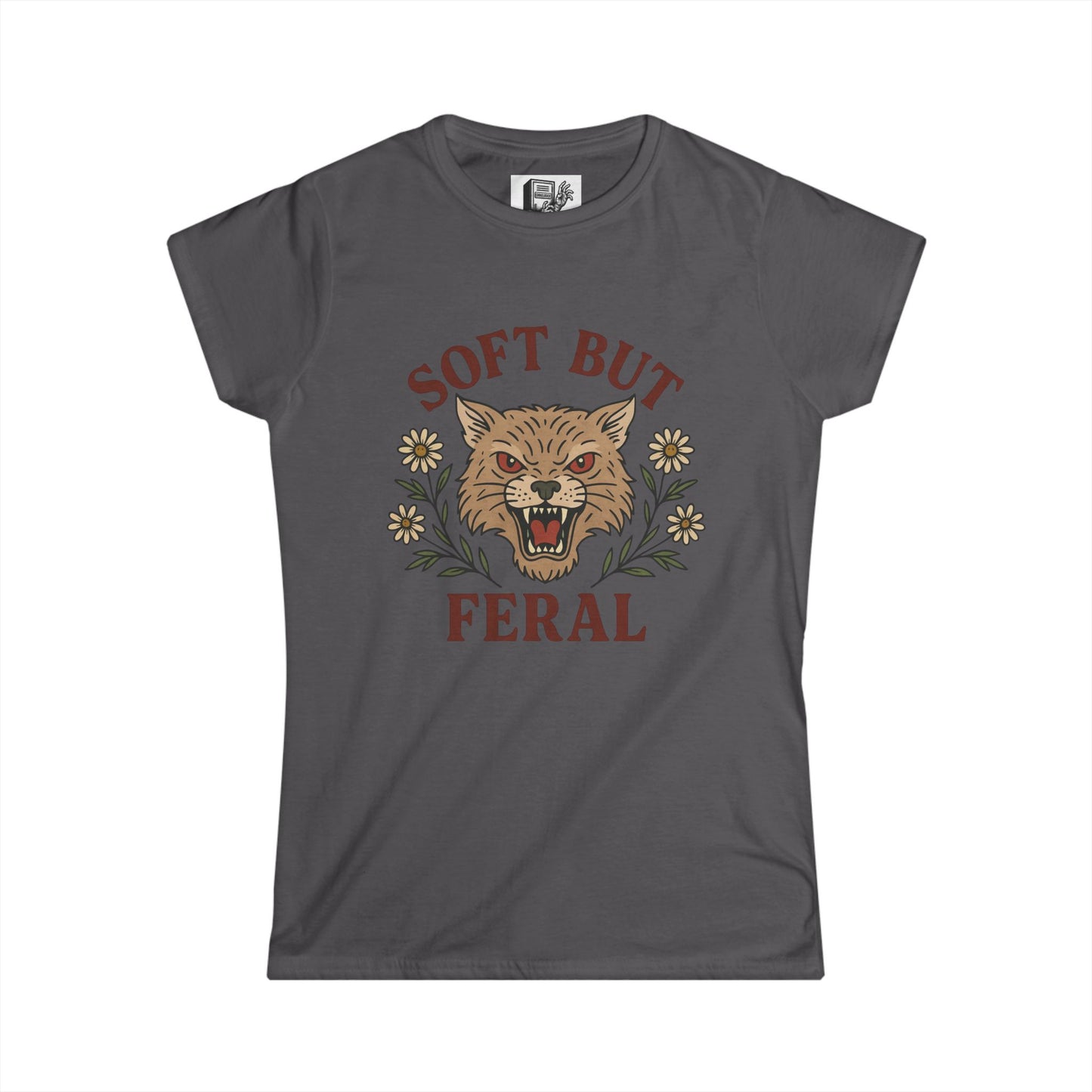 Soft but Feral - Women's Cut T Shirt