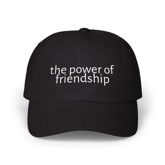 The Power of Friendship - Dad Hat